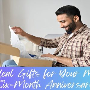 19+ Ideal Gifts for Your Men on Six-Month Anniversary